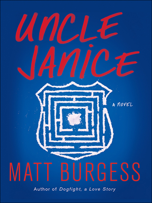 Title details for Uncle Janice by Matt Burgess - Available